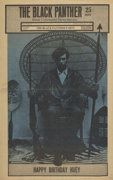 Cover of "The Black Panther: Black Community News Service," an underground newspaper, commemorating the birthday of Black Panther Party co-founder Huey Newton. Includes blue-tinted photograph of Newton holding a spear and a rifle, and says, "Happy Birthday Huey."