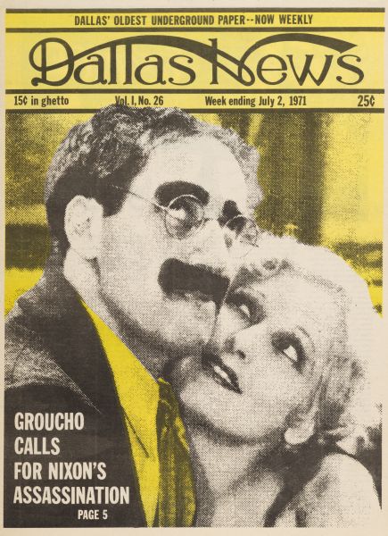 Cover of "Dallas News," an underground newspaper, featuring a photograph of Groucho Marx and a woman, with the headline, "Groucho calls for Nixon's Assassination, Page 5."