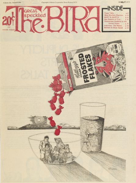Cover of "The Great Speckled Bird," an underground newspaper, featuring an illustration of a Frosted Flakes cereal box, pouring out atomic bombs on a Vietnamese family in a cereal bowl. A glass filled with political newspaper headline snippets is resting next to the bowl.