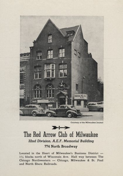 Flyer for the Red Arrow Club of Milwaukee, located at 774 North Broadway. 32nd Division. Several cars parked in front of the five story building. A sign for Coka-Cola (Coke) and for 25 cent parking are on the building.