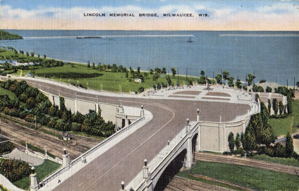Elevated view of Lincoln Memorial Bridge and plaza area. Lake Michigan is in the background, railroad tracks are below the bridge. Trees and grass surround the memorial area. Caption reads: "Lincoln Memorial Bridge, Milwaukee, Wis."