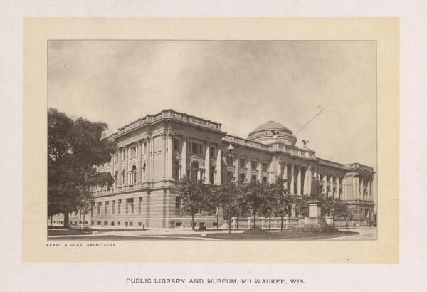 Milwaukee Public Library and Museum, designed by Ferry & Clas, architects.