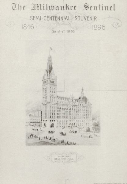 The Milwaukee Sentinel Semi-Centennial Souvenir. City Hall and street in front with horse-drawn carriages and pedestrians.