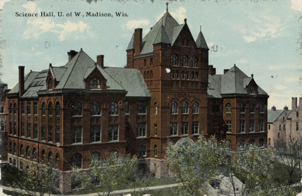 Postcard view of Science Hall on the University of Wisconsin-Madison campus. Elevated view looking towards the northwest. The Chemical Laboratory is on the right. Caption reads: "Science Hall, U. of W., Madison, Wis."