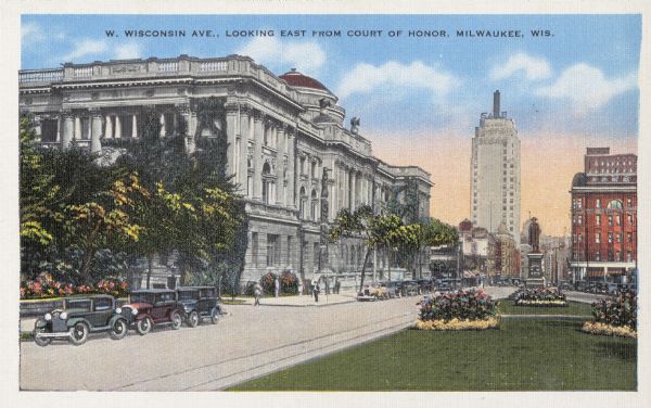 West Wisconsin Avenue, looking east from the Court of Honor. Caption reads: "W. Wisconsin Ave., Looking East from Court of Honor, Milwaukee,  Wis."
