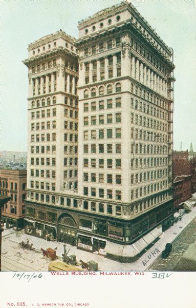 Elevated view of the Wells Building. Caption reads: "Wells Building, Milwaukee, Wis."
