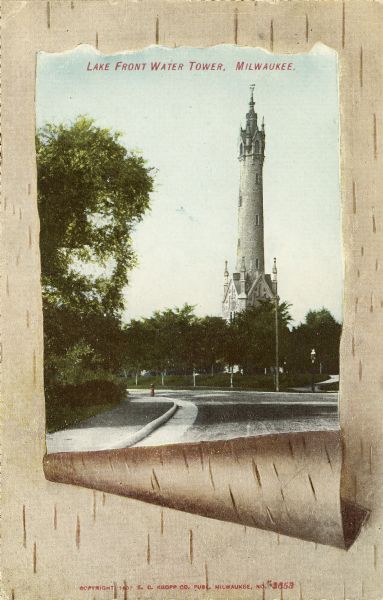 Water Tower from road, with a faux birchbark background. Caption reads: "Lake Front Water Tower, Milwaukee."