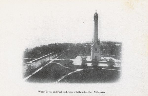 Elevated view of Water Tower and park with Milwaukee Bay in background. Caption reads: "Water Tower and Park with view of Milwaukee Bay, Milwaukee."