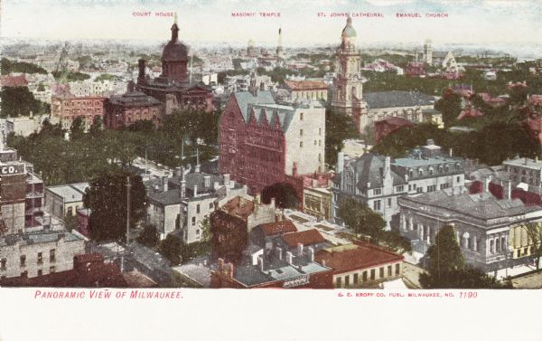 Elevated view of the Court House. Also identified are the Masonic Temple, St. Johns Cathedral and the Emanuel Church. Caption reads: "Panoramic View of Milwaukee."