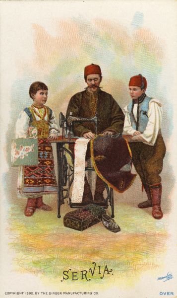 Chromolithograph card of a man and two children in "native" Servian [Serbian] costume, posing next to a Singer sewing machine. Part of a "Costumes of All Nations," set created as a souvenir at the 1893 World's Columbian Exposition.