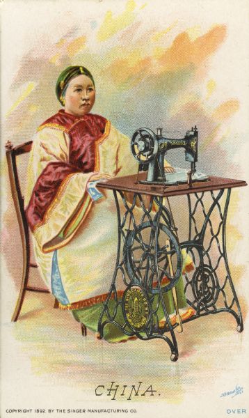 Chromolithograph card of a woman in "native" Chinese costume, posing next to a Singer sewing machine. Part of a "Costumes of All Nations," set created as a souvenir at the 1893 World's Columbian Exposition.