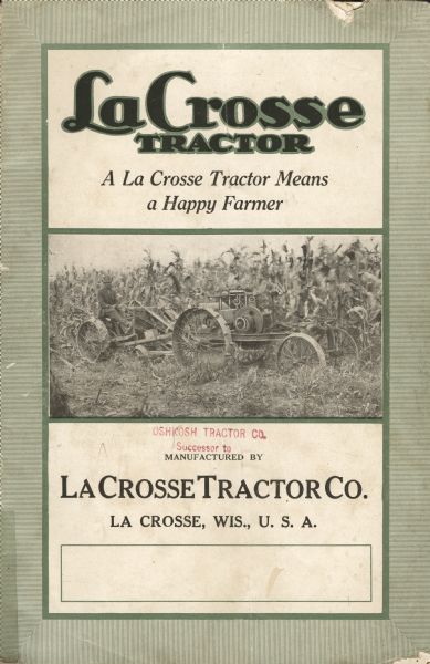 A catalog cover with an image of a man driving a La Crosse rein drive tractor in a cornfield pulling a corn binder. In small red print on the catalog cover is a notation saying "Oshkosh Tractor, Successor To" and the "La Crosse Tractor."