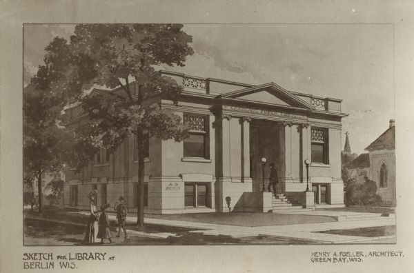 Copy of an artist's rendering of an exterior view of the Berlin Public Library. Above the main entrance is carved: "Carnegie Public Library." The corner stone of the building reads: "MCMIII" (1903). At the lower left it reads: "Sketch for Library at Berlin WIS." At the lower right it reads: "Henry A. Foeller, Architect, Green Bay, WIS." On the back is the note: "Carnegie bldg, 1904, $10,000."