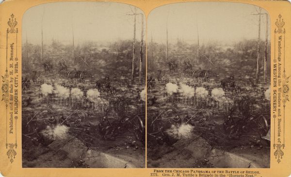 A stereograph view of a cyclorama of the Battle of Shiloh. Caption on stereograph reads: "Gen. J.M. Tuttle's Brigade in the 'Hornets Nest.'" Text at right: "Wanderings Among the Wonders and Beauties of Western Scenery." Text at right: "Wanderings Among the Wonders and Beauties of Western Scenery."