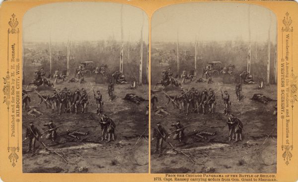 A stereograph view of a cyclorama of the Battle of Shiloh. Caption on stereograph reads: "Capt. Ramsay carrying orders from Gen. Grant to Sherman." Text at right: "Wanderings Among the Wonders and Beauties of Western Scenery."