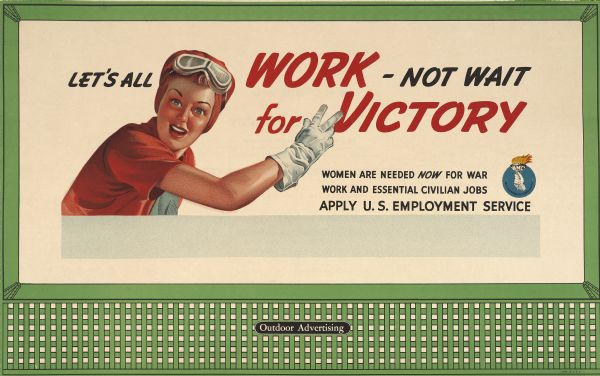 War Manpower Commission Design No. 10, "Girl War Worker." The poster features a young woman wearing overalls and protective gloves with her hair bound back with a kerchief and goggles resting on her head. The subtitle below the main caption reads: "Women are needed now for war work and essential civilian jobs. Apply U.S. Employment Service."