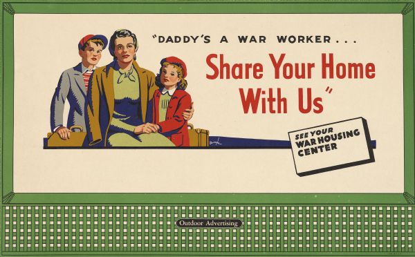 National Housing Agency Design No. 3, "Woman and Two Children." Shows a troubled mother sitting with her arm around her young daughter and her son standing behind her. Suitcases are set beside them. The subtitle below the main caption reads: "See Your War Housing Center."
