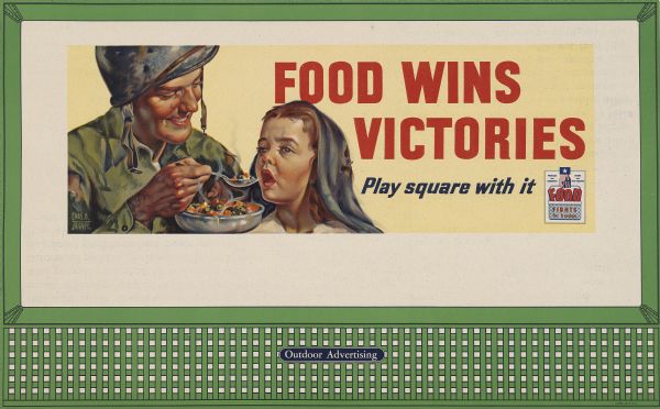 War Food Administration Design No. 3, "Hungry Child." The poster features a smiling soldier feeding a spoonful of steaming peas and carrots to a destitute child. A small inset below the main caption reads: "Food Fights for Freedom. Produce and Conserve. Share and Play Square."