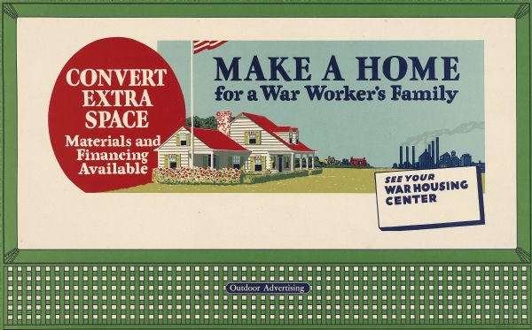 National Housing Agency Design No. 2, "Convert Extra Space." The poster features a well-kept suburban home with a flagpole emerging from the garden. To the left of the image is additional text: "Convert Extra Space - Materials and Financing Available." In the bottom right corner the audience is instructed to "See Your War Housing Center." In the background is a factory.