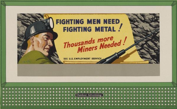 War Manpower Commission Design No. 7, "Metal Miner." The poster features a man in a cave with mining equipment. At center bottom of the poster the audience is instructed to "See U.S. Employment Service."