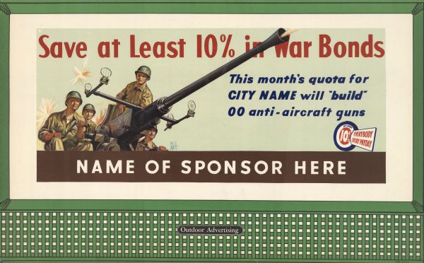 Treasury Design No. 16, "Army Anti-Aircraft." The poster features four soldiers operating anti-aircraft artillery. In the bottom right corner it reads: "At least 10% Everybody Every Payday." Text other than the main caption is customizable. Beneath the main caption is "This month's quota for City Name will build 00 anti-aircraft guns" and along the bottom border is "Name of Sponsor Here."