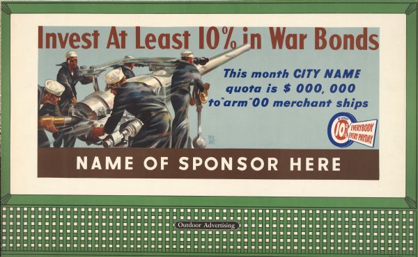 Treasury Design No. 14, "Merchant Marine." The poster features four sailors operating heavy ship artillery. In the bottom right corner it reads: "At least 10% Everybody Every Payday." Text other than the main caption is customizable. Beneath the main caption is "This month City Name quota is $ 000,000 to arm 00 merchant ships" and along the bottom border is "Name of Sponsor Here."