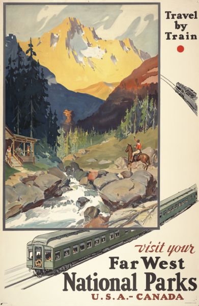 An original lithograph promoting the national parks of the western United States and Canada, as well as promoting train travel.  The poster depicts a creek running through a valley surrounded by mountains, with a man on horseback near a stream waving to other individuals on the porch of a cabin.