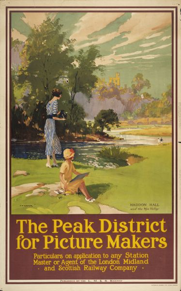 An original colored lithograph advertising the London Midland and Scottish Railway Company, and promoting Haddon Hall and the Wye Valley as "The Peak District for Picture Makers." The poster features the artist Charles E. Turner's depiction of two women enjoying the picturesque scenery of trees, hills, and a river, and their attempt to capture it by means of photography and painting.  
