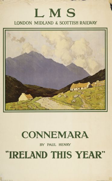 An original colored lithograph advertising the London Midland and Scottish Railway Company, promoting travel to "Ireland This Year" and visiting Connemara. The poster features the artist Paul Henry's depiction of the hills in Connemara, with a narrow dirt road leading to a number of small cottages, and a mountain in the distance.