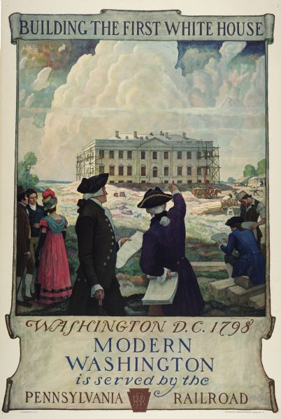 An original lithograph promoting Washington, D.C., and the Pennsylvania Railroad through artist N.C. Wyeth's depiction of the 1798 construction of the first White House. Pictured are onlookers, and architects holding plans in the foreground. The white house is under construction against a backdrop of large cumulus clouds in the background.