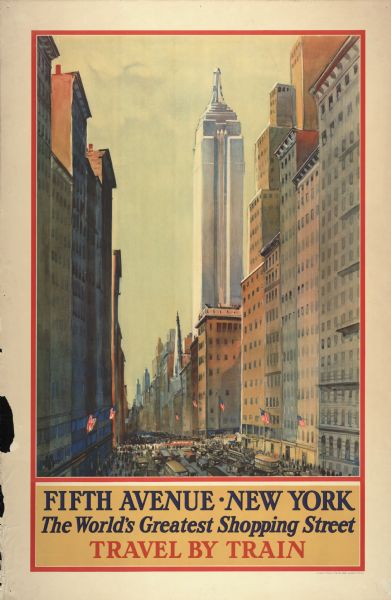 An original lithograph promoting Fifth Avenue in New York as "The World's Greatest Shopping Street," and to get there by way of the train. The poster depicts an elevated view down Fifth Avenue with pedestrians and vehicles lining the sidewalks and street.