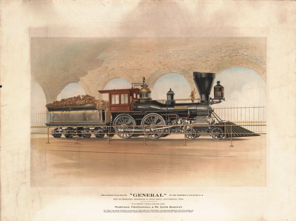 An original color lithograph featuring a side profile of "The Famous War Engine "General" of the Western & Atlantic R. R." The artist depicts the steam engine on display behind a railing, most likely housed "On Permanent Exhibition in Union Depot, Chattangooga, Tenn.," with one attached car filled with fuelwood. Additional background information on the General is included below the lithograph as a combination of title and caption.