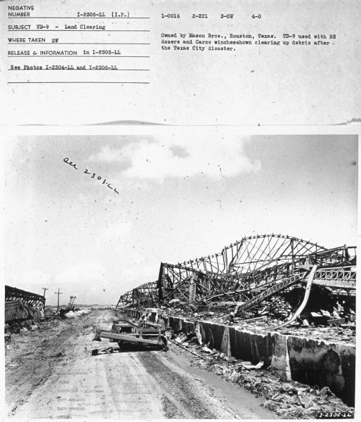 Subject: "TD-9 — Land Clearing." Where Taken: "SW." Information with photograph reads: "Owned by Mason Bros., Houston, Texas. TD-9 used with BE dozers and Carco winches shown clearing up debris after the Texas City disaster."