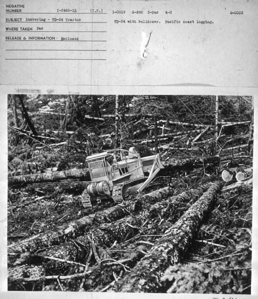 Subject: "Lumbering — TD-24 Tractor." Where Taken: "Pac." Information with photograph reads: "TD-24 with bulldozer. Pacific coast logging.