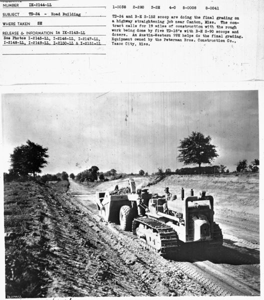 Subject: "TD-24 — Road Building." Where Taken: "SE." Information with photograph reads: "TD-24 and B-E S-152 scoop are doing the final grading on a highway straightening job near Canton, Miss. The contract calls for 19 miles of construction with the rough work being done by five TD-18's with B-E S-90 scoops and dozers. An Austin-Western 99M helps do the final grading. Equipment owned by the Peterman Bros. Construction Co., Yazoo City, Miss."