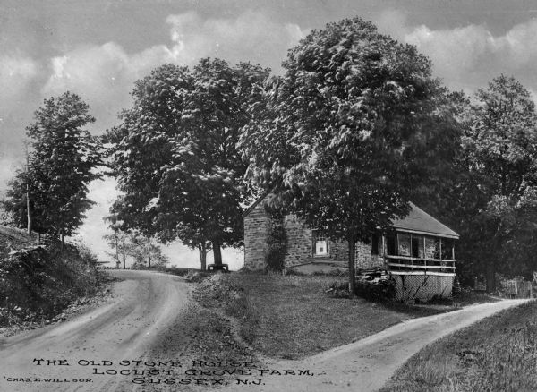 Two roads diverge as they approach Locust Grove Farm and an old stone house. Caption reads: "The Old Stone House, Locust Grove Farm, Sussex, N.J."