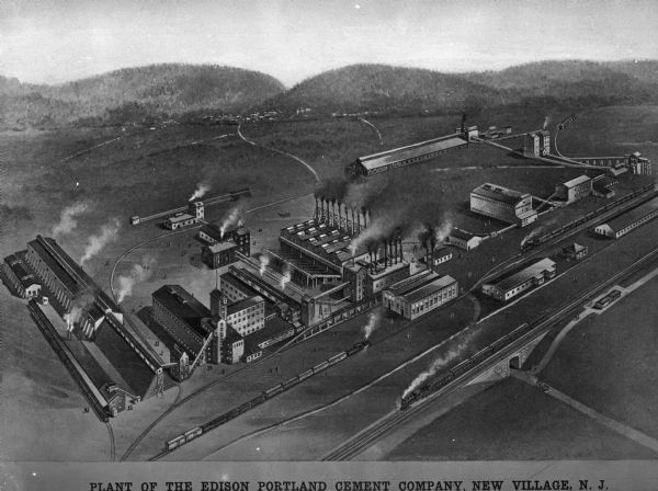 Aerial view of the Edison Portland Cement Company, founded by Thomas A. Edison in 1902. The company introduced the use of long kilns. Caption reads: "Plant of the Edison Portland Cement Comp[any, New Village, N.J."