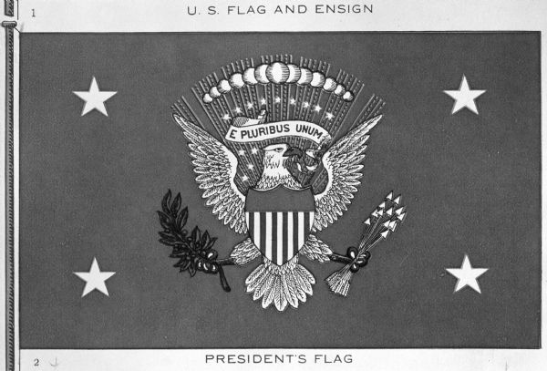 The United States flag and ensign, and the President's flag.  Four stars frame an shield and an eagle, holding an olive branch and arrows.  The scroll above the eagle reads, " E PLURIBUS UNUM."