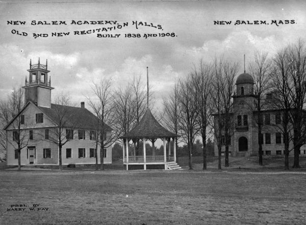 View of the old and new Recitation Halls at New Salem Academy, a school founded in 1795. The old hall, built in 1838, stands on the left.  To the right, the new hall, built in 1908, can be seen. Between the halls is a small pavilion.Caption reads: "New Salem Academy, Old and New Recitation Halls, Built 1838 and 1908."