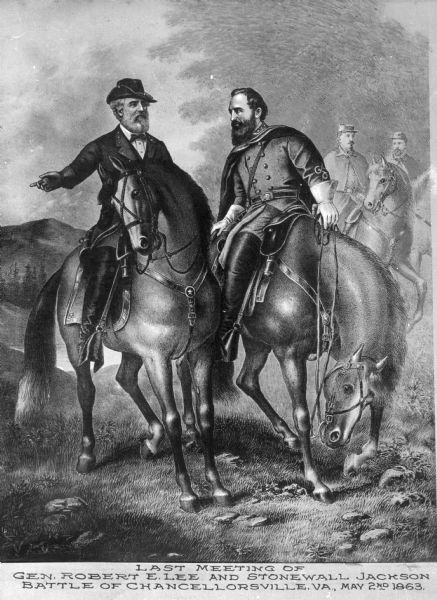 Copy of a painting entitled, "Last Meeting of General Robert E. Lee and Stonewall Jackson."  The scene depicts the meeting at the Battle of Chancellorsville, VA on May 2, 1863.  The two men ride on horseback on the site of the battle.