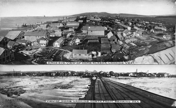 Two views of the city.  The upper photograph features an elevated view looking west.  The lower photograph by O.D. Goetze is taken from a railroad bridge looking North from the Bering Sea.