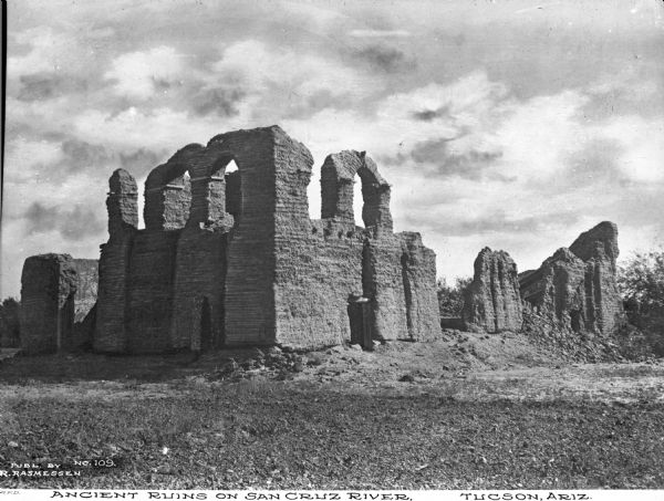View of ancient ruins. Caption reads: "Ancient Ruins on San Cruz River, Tucson, Ariz."