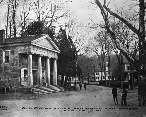 North Main Street and the Old Stone Store. Caption reads: "Old Stone Store and North Main Street, Chester, Conn."