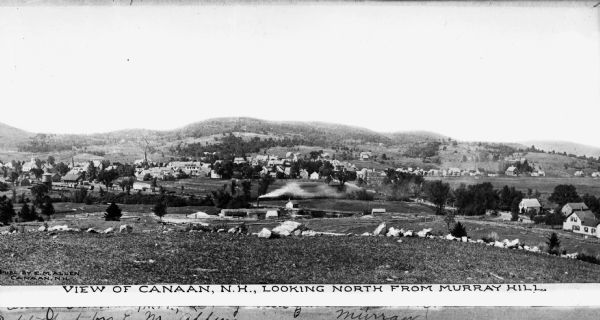 Elevated view of the town looking north from Murray Hill. Caption reads: "View of Canaan, N.H., Looking North from Murray Hill."