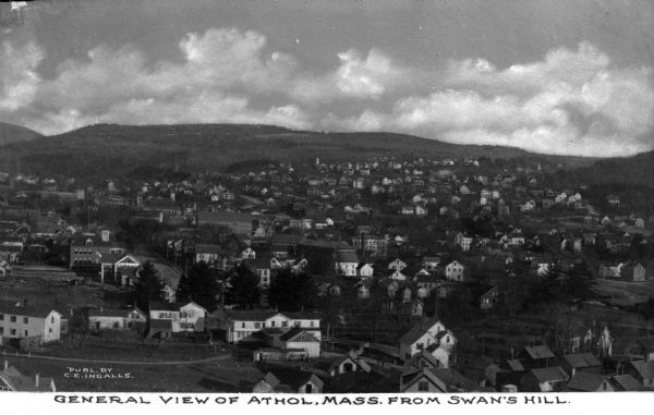 Elevated view of town and surrounding hills. Caption reads, "General View of Athol, Mass. from Swan's Hill."