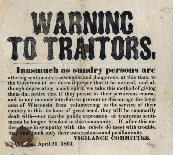 "Warning to Traitors." A threatening handbill warning against treasonable and dangerous utterances, signed by the "Vigilance Committee."