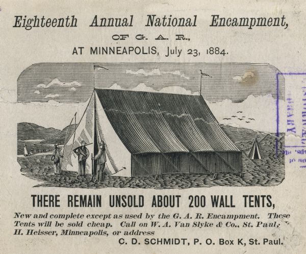 Advertisement for the selling of tents for the Eighteenth Annual National Encampment, of Grand Army of the Republic, at Minneapolis, Minnesota, on July 23, 1884.