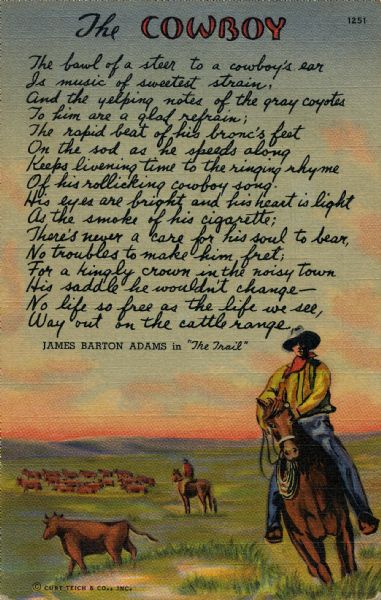 Front of a postcard from Dr. Rolland Anderson to Floyd Quinney and his family depicting mounted cowboys herding cattle on the range.   The sky above the scene features an excerpt of James Barton Adam's poem "The Trail."  Postcard is a Curt Teich Art Coloration published by Sanborn Souvenir Co. of Denver Colorado.