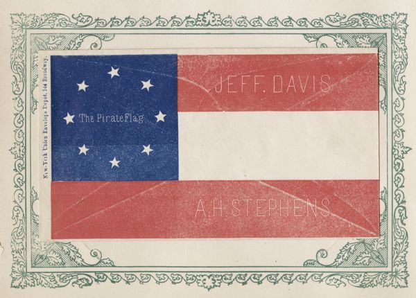 Confederate flag with the words: "The Pirate Flag" and 8 stars in the blue section, and "Jeff. Davis" and "A.H. Stephens" on the red bars. Cream envelope with red and blue ink, illustration covers entire envelope. Mounted on a decorative border and collected in an album.