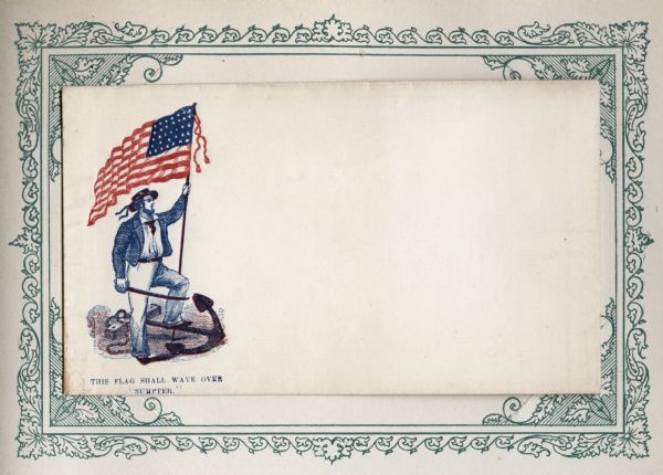 Patriotic illustration of a sailor holding the Union flag in his left hand, and a sword in his right hand. His left foot is resting on an anchor. The caption below reads: "THIS FLAG SHALL WAVE OVER 'SUMPTER.'" Red and blue ink on a beige envelope. Illutration on left side, printed on envelope, mounted on a decorative border and collected in an album.